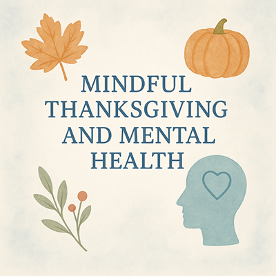 Mindful Thanksgiving and Mental Health
